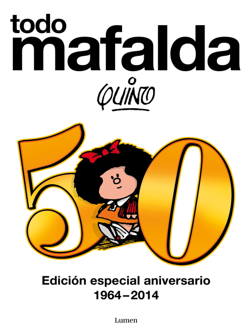 Title details for Todo Mafalda. Edición definitiva by Quino - Available